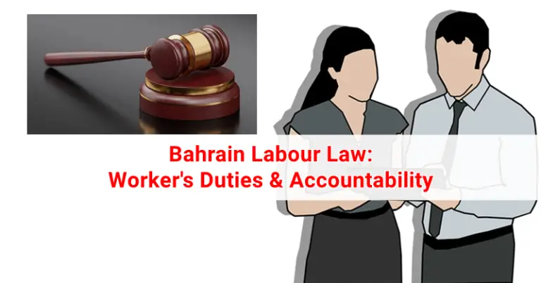 Bahrain Labour Law - Worker's Duties & Accountability